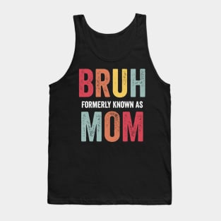 Bruh Formerly Known As Mom Mother's Day 2024 Tank Top